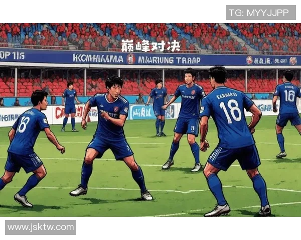 札幌岗萨主场迎战横滨水手期待精彩对决与激烈竞争 札幌岗萨主场迎战横滨水手期待精彩对决与激烈竞争